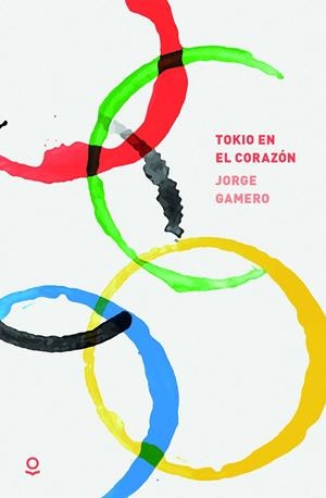 TOKIO EN EL CORAZÓN | 9788491223474 | GAMERO, JORGE | Llibreria infantil i juvenil