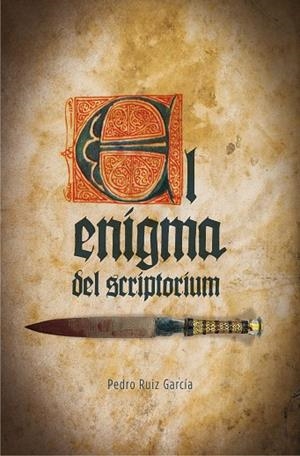 EL ENIGMA DEL SCRIPTORIUM | 9788467593525 | RUIZ GARCÍA, PEDRO | Llibreria infantil i juvenil