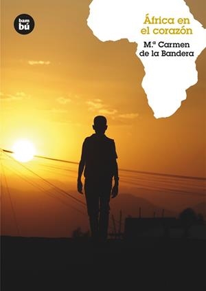 AFRICA EN EL CORAZON | 9788483431436 | DE LA BANDERA, MARIA CARMEN | Llibreria infantil i juvenil