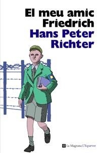 EL MEU AMIC FRIEDRICH | 9788482649702 | RICHTER, HANS PETER | Llibreria infantil i juvenil