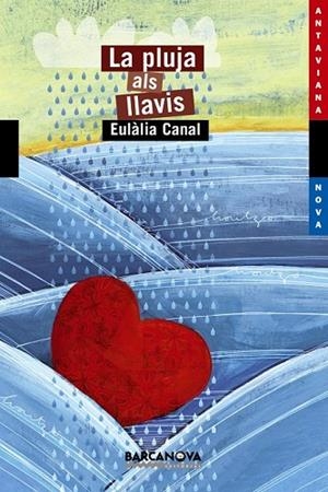 LA PLUJA ALS LLAVIS | 9788448925697 | CANAL, EULALIA | Llibreria infantil i juvenil
