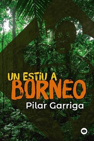 UN ESTIU A BORNEO | 9788448952990 | GARRIGA, PILAR | Llibreria infantil i juvenil