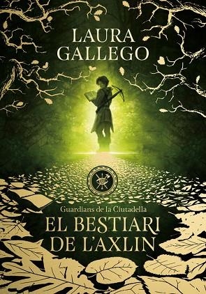 EL BESTIARI DE L'AXLIN ( GUARDIANS DE LA CIUTADELLA 1 ) | 9788490439326 | GALLEGO, LAURA | Llibreria infantil i juvenil