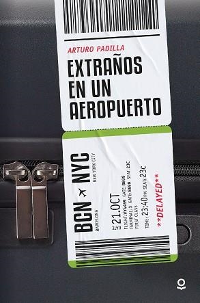 EXTRAÑOS EN UN AEROPUERTO | 9788491225171 | PADILLA DE JUAN, ARTURO | Llibreria infantil i juvenil