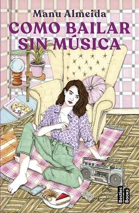 COMO BAILAR SIN MUSICA | 9788427051577 | ALMEIDA, MANU | Llibreria infantil i juvenil