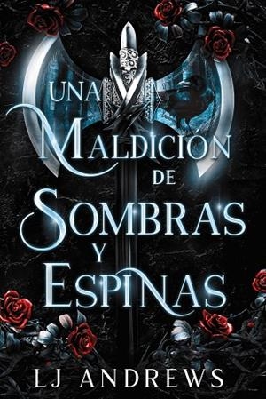 UNA MALDICIÓN DE SOMBRAS Y ESPINAS | 9788419988027 | ANDREWS, LJ | Llibreria infantil i juvenil