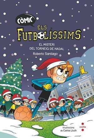 ELS FUTBOLÍSSIMS 2 EL MISTERI DEL TORNEIG DE NADAL | 9788466156431 | SANTIAGO, ROBERTO | Llibreria infantil i juvenil