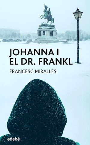 JOHANNA I EL DOCTOR FRANKL | 9788468363936 | MIRALLES CONTIJOCH, FRANCESC | Llibreria infantil i juvenil