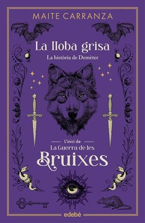 LA LLOBA GRISA**** | 9788468358581 | CARRANZA I GIL DOLZ DEL CASTELLAR, MAITE | Llibreria infantil i juvenil