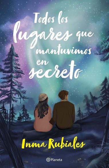 TODOS LOS LUGARES QUE MANTUVIMOS EN SECRETO | 9788408283461 | RUBIALES, INMA | Llibreria infantil i juvenil