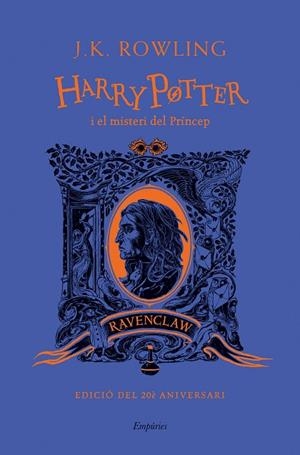HARRY POTTER I EL MISTERI DEL PRÍNCEP 6 (RAVENCLAW) | 9788418833489 | ROWLING, J.K.