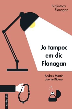 JO TAMPOC EM DIC FLANAGAN | 9788418327872 | MARTÍN, ANDREU/RIERA, JAUME | Llibreria infantil i juvenil