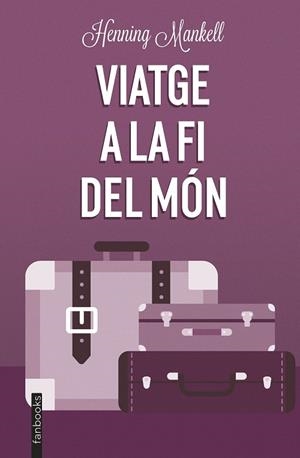 VIATGE A LA FI DEL MÓN | 9788419150219 | MANKELL, HENNING | Llibreria infantil i juvenil