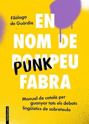 EN NOM DE PUNKPEU FABRA | 9788419150448 | FILÒLOGA DE GUÀRDIA | Llibreria infantil i juvenil
