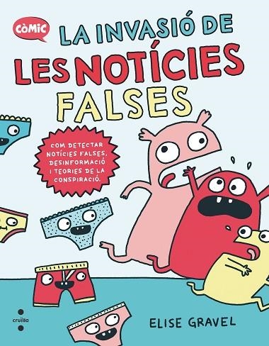 LA INVASIÓ DE LES NOTÍCIES FALSES | 9788466157131 | GRAVEL, ELISE | Llibreria infantil i juvenil