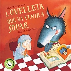 L'OVELLETA QUE VA VENIR A SOPAR | 9788448853297 | SMALLMAN, STEVE | Llibreria infantil i juvenil