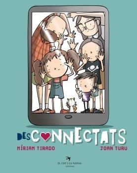 DESCONNECTATS | 9788417756963 | TIRADO, MIRIAM/TURU, JOAN | Llibreria infantil i juvenil