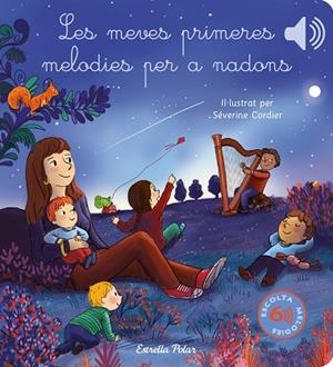 LES MEVES PRIMERES MELODIES PER A NADONS | 9788413895871 | CORDIER, SÉVERINE | Llibreria infantil i juvenil