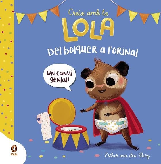 DEL BOLQUER A L'ORINAL ( CREIX AMB LA LOLA ) | 9788418817892 | VAN DEN BERG, ESTHER | Llibreria infantil i juvenil