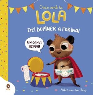 DEL BOLQUER A L'ORINAL ( CREIX AMB LA LOLA ) | 9788418817892 | VAN DEN BERG, ESTHER