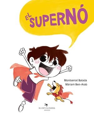 EL SUPERNÓ | 9788417756413 | BALADA HERRERA, MONTSERRAT/BEN-ARAB CANELA, MÀRIAM | Llibreria infantil i juvenil