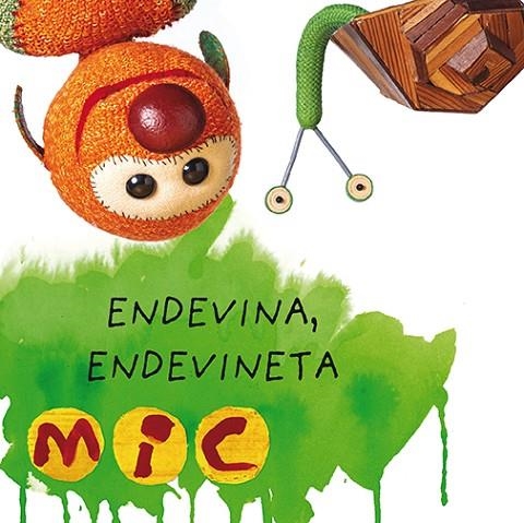 MIC ENDEVINA ENDEVINETA 4 | 9788424672591 | GIMÓ, LAIA/MESEGUER, MAICA/TRIAS, MANEL | Llibreria infantil i juvenil