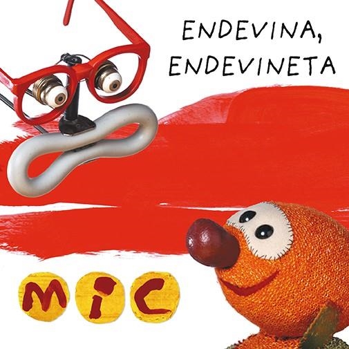 MIC ENDEVINA ENDEVINETA 3 | 9788424672584 | GIMÓ, LAIA/MESEGUER, MAICA/TRIAS, MANEL | Llibreria infantil i juvenil