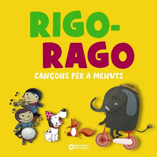 RIGO RAGO CANÇONS PER A MENUTS | 9788448959821 | EDITORIAL BARCANOVA | Llibreria infantil i juvenil