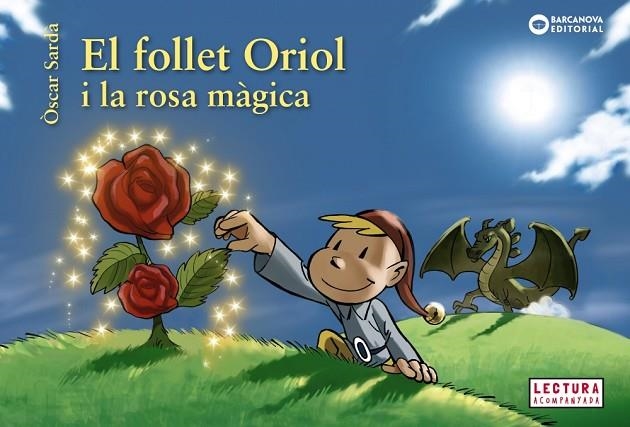 EL FOLLET ORIOL I LA ROSA MÀGICA | 9788448946524 | SARDÀ, ÒSCAR | Llibreria infantil i juvenil