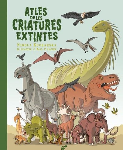 ATLES DE LES CRIATURES EXTINTES | 9788418702655 | KUCHARSKA, NIKOLA | Llibreria infantil i juvenil