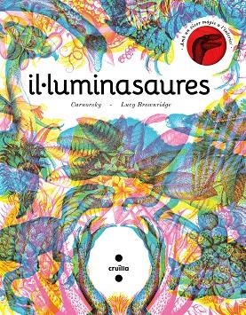 IL·LUMINASAURE | 9788466148627 | BROWNRIDGE, LUCY | Llibreria infantil i juvenil