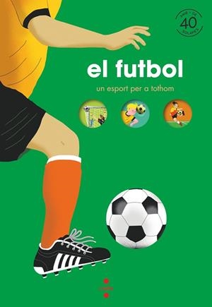EL FUTBOL UN ESPORT PER A TOTHOM | 9788466150903 | BILLIOUD, JEAN-MICHEL | Llibreria infantil i juvenil