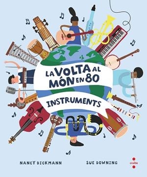 LA VOLTA AL MÓN EN 80 INSTRUMENTS | 9788466154451 | DICKMANN, NANCY | Llibreria infantil i juvenil