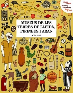 MUSEUS DE LES TERRES DE LLEIDA PIRINEUS I ARAN | 9788494897887 | MUNSÓ, ELISENDA | Llibreria infantil i juvenil