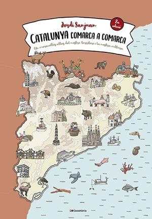 CATALUNYA COMARCA A COMARCA | 9788413562483 | SANJUAN CUNÍ, JORDI | Llibreria infantil i juvenil