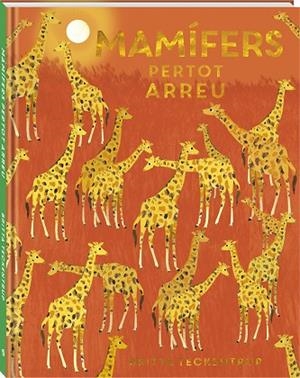MAMÍFERS PERTOT ARREU | 9788418762970 | TECKENTRUP, BRITTA | Llibreria infantil i juvenil