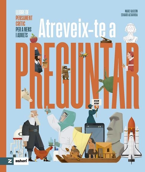 ATREVEIX-TE A PREGUNTAR | 9788419889058 | GASCÓN, MARC/ALTARRIBA, EDUARD | Llibreria infantil i juvenil
