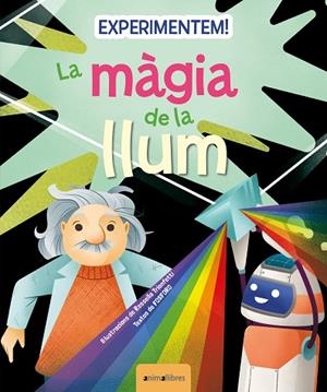 EXPERIMENTEM LA MÀGIA DE LA LLUM | 9788419659217 | FOSFORO | Llibreria infantil i juvenil