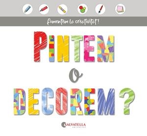 PINTEM O DECOREM ? | 9788418427169 | SALVATELLA PAÑELLA, JOAN | Llibreria infantil i juvenil