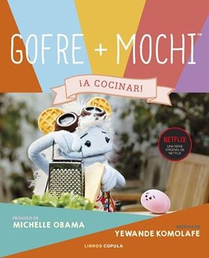 GOFRE MOCHI | 9788448033088 | KOMOLAFE, YEWANDE/OBAMA, MICHELLE | Llibreria infantil i juvenil
