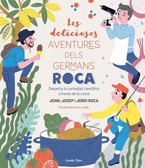 LES DELICIOSES AVENTURES DELS GERMANS ROCA | 9788413890913 | ROCA, JOSEP/ROCA, JORDI/ROCA, JOAN | Llibreria infantil i juvenil