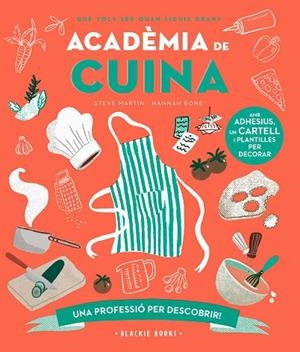 ACADÈMIA DE CUINA | 9788418733758 | MARTIN, STEVE/KEOGHAN, ANGELA | Llibreria infantil i juvenil