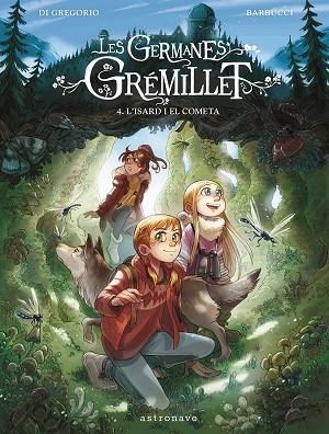 LES GERMANES GRÉMILLET 4 L'ISARD I EL COMETA | 9788467967555 | DI GREGORIO, GIOVANNI/BARBUCCI, ALESSANDRO