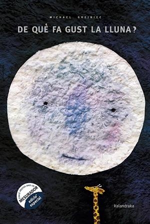 DE QUÈ FA GUST LA LLUNA ? | 9788484645610 | GREJNIEC, MICHAEL | Llibreria infantil i juvenil