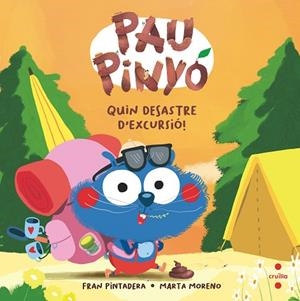 PAU PINYÓ QUIN DESASTRE D'EXCURSIÓ | 9788466156448 | PINTADERA, FRAN | Llibreria infantil i juvenil