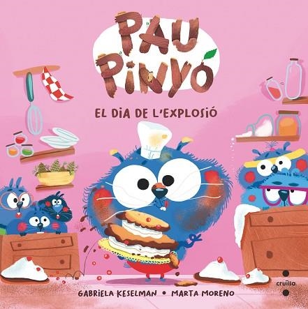 PAU PINYÓ EL DIA DE L'EXPLOSIÓ | 9788466156455 | KESELMAN, GABRIELA | Llibreria infantil i juvenil
