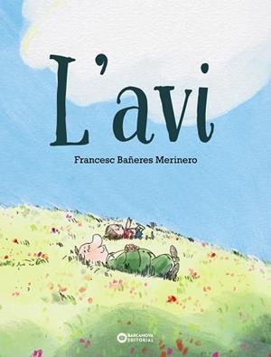 L'AVI | 9788448959906 | BAÑERES, FRANCESC | Llibreria infantil i juvenil