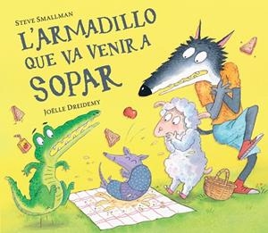 L'ARMADILLO QUE VA VENIR A SOPAR | 9788448865955 | SMALLMAN, STEVE | Llibreria infantil i juvenil