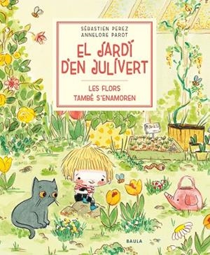 LES FLORS TAMBÉ S'ENAMOREN | 9788447945047 | PEREZ, SÉBASTIEN | Llibreria infantil i juvenil