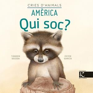 QUI SOC ? CRIES D’ANIMALS AMÈRICA | 9788418558450 | PELAYO, ISABEL/GUTIÉRREZ, XULIO/MARTÍNEZ, PILAR/HERAS, CHEMA | Llibreria infantil i juvenil